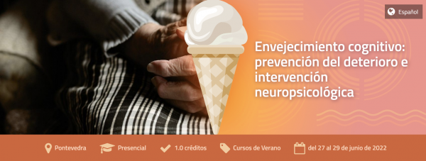 CV - <a href=https://extension.uned.es/actividad/idactividad/26810>Envejecimiento cognitivo: prevención del deterioro e intervención neuropsicológica</a>